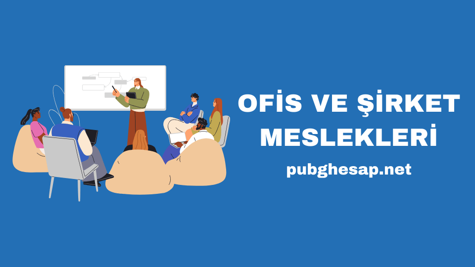 Ofis ve Şirket Meslekleri