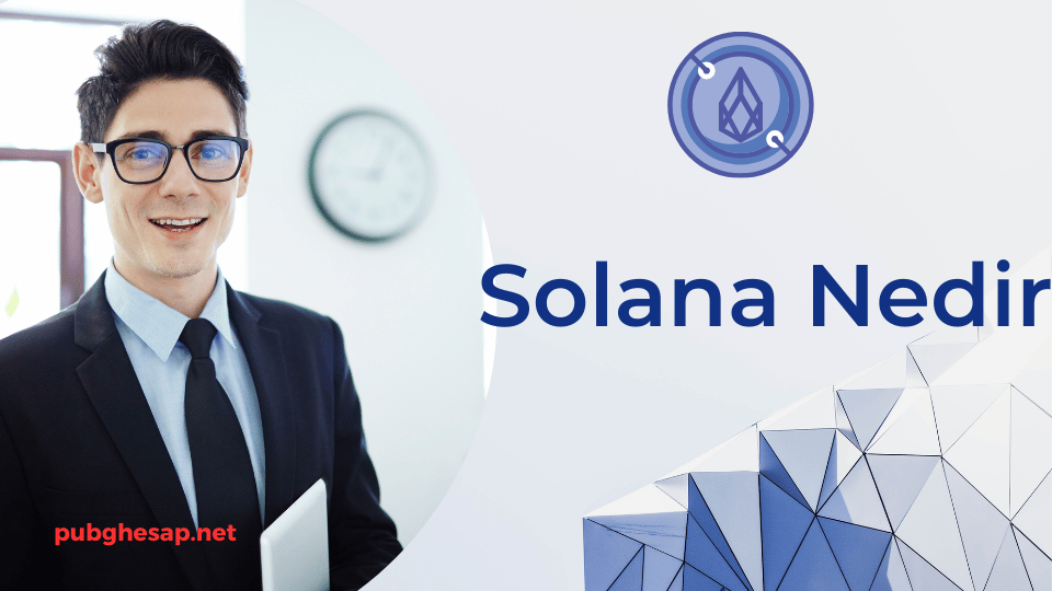 Solana Nedir