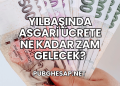 Yılbaşında Asgari Ücrete Ne Kadar Zam Gelecek?